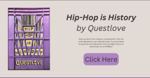 Hip-Hop Is History by Questlove and Ben Greenman