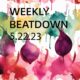 Weekly Beatdown 5.22.23